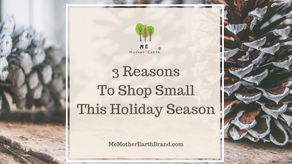 3 Reasons to Shop Small this Holiday Season (and always!)