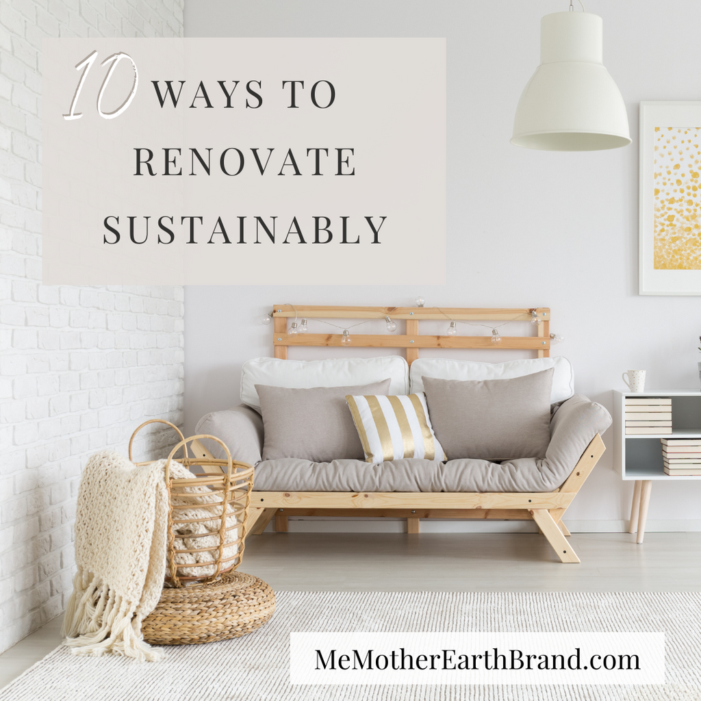 10 Ways to Renovate Sustainably
